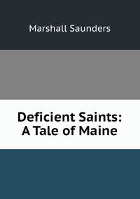 Deficient Saints: A Tale of Maine
