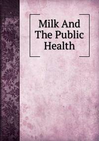 Milk And The Public Health