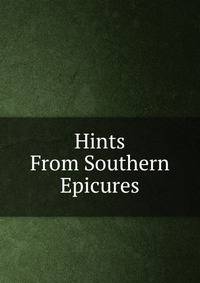 Hints From Southern Epicures