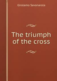 The triumph of the cross