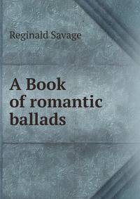 A Book of romantic ballads