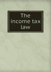 The income tax law