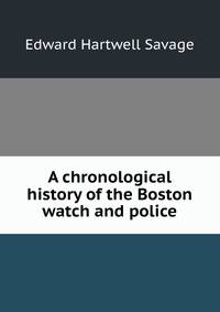 A chronological history of the Boston watch and police