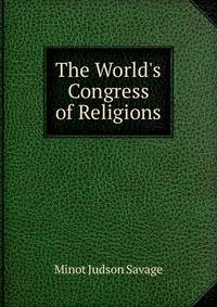 The World's Congress of Religions