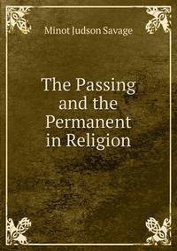 The Passing and the Permanent in Religion