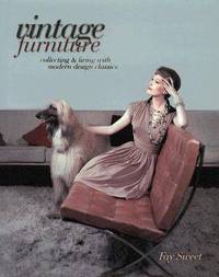 Vintage Furniture: Collecting & Living with Modern Design Classics
