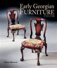 Early Georgian Furniture 1715-1740