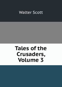 Tales of the Crusaders, Volume 3