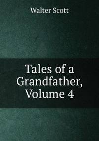 Tales of a Grandfather, Volume 4