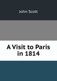 A Visit to Paris in 1814
