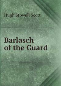Barlasch of the Guard
