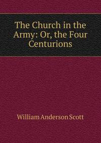 The Church in the Army: Or, the Four Centurions