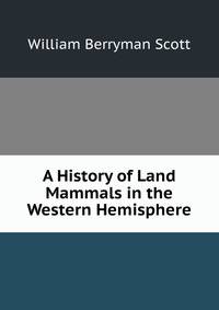 A History of Land Mammals in the Western Hemisphere