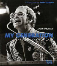 My Generation: The Glory Years of Rock