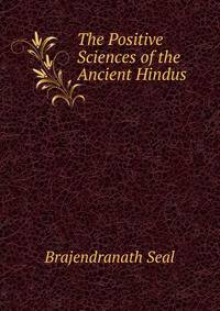 The Positive Sciences of the Ancient Hindus