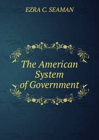 The American System of Government
