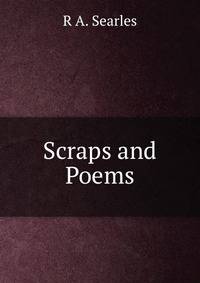 Scraps and Poems