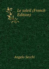 Le soleil (French Edition)