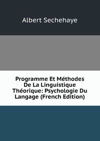 Programme Et Methodes De La Linguistique Theorique: Psychologie Du Langage (French Edition)