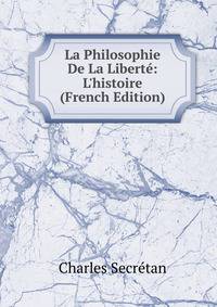La Philosophie De La Libert?: L'histoire (French Edition)