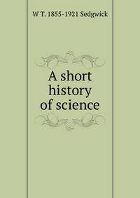 A short history of science
