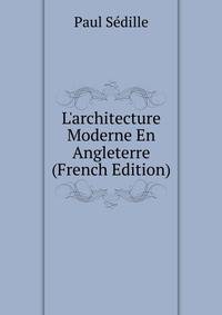 L'architecture Moderne En Angleterre (French Edition)