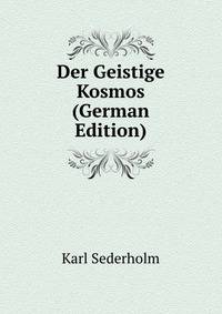 Der Geistige Kosmos (German Edition)