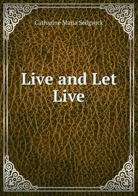 Live and Let Live