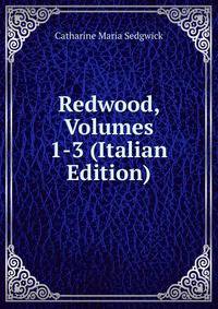 Redwood, Volumes 1-3 (Italian Edition)