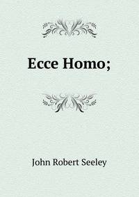 Ecce Homo;