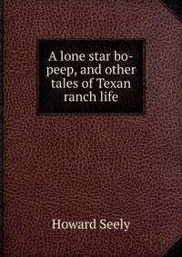 A lone star bo-peep, and other tales of Texan ranch life