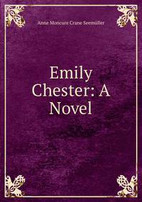 Emily Chester: A Novel