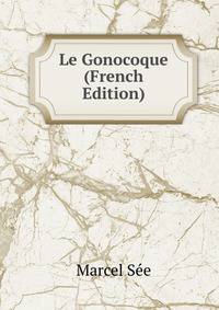 Le Gonocoque (French Edition)