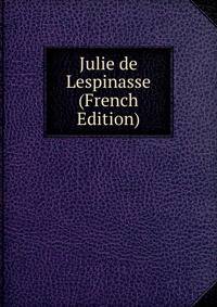 Julie de Lespinasse (French Edition)