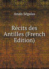 Recits des Antilles (French Edition)