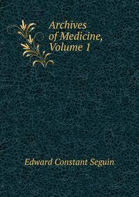 Archives of Medicine, Volume 1