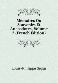 Memoires Ou Souvenirs Et Anecodotes, Volume 2 (French Edition)
