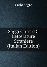 Saggi Critici Di Letterature Straniere (Italian Edition)