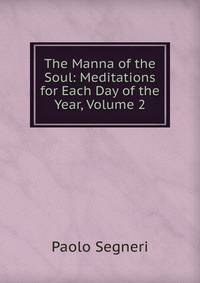 The Manna of the Soul: Meditations for Each Day of the Year, Volume 2