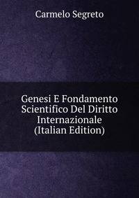 Genesi E Fondamento Scientifico Del Diritto Internazionale (Italian Edition)