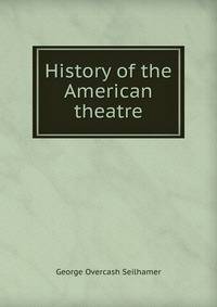 History of the American theatre