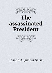 The assassinated President