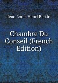 Chambre Du Conseil (French Edition)