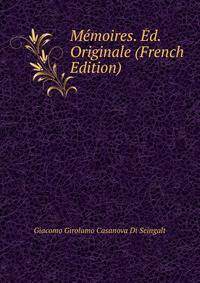 Memoires. Ed. Originale (French Edition)