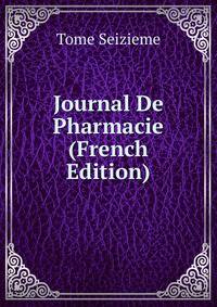Journal De Pharmacie (French Edition)
