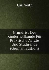 Grundriss Der Kinderheilkunde Fur Praktische Aerzte Und Studirende (German Edition)
