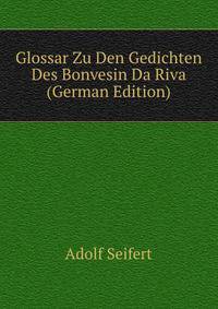 Glossar Zu Den Gedichten Des Bonvesin Da Riva (German Edition)