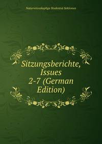 Sitzungsberichte, Issues 2-7 (German Edition)