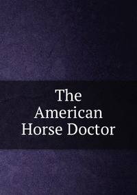 The American Horse Doctor