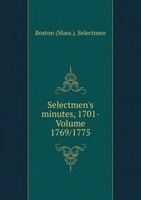 Selectmen's minutes, 1701- Volume 1769/1775